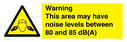warning-this-area-may-have-noise-levels-between-80-and-85-dba~